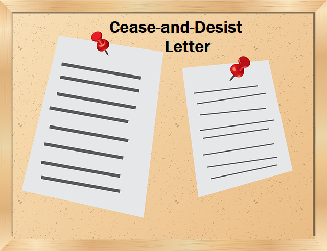 What should I do if I receive a Cease and Desist Letter?