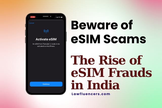 eSIM Frauds in India – Beware of eSIM Scams