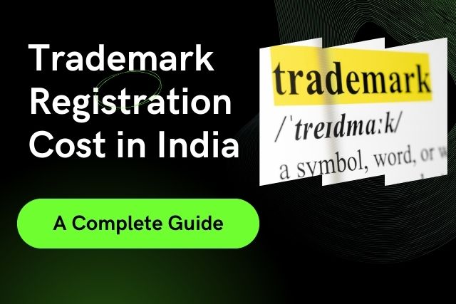 Trademark Registration Cost in India – A Complete Guide