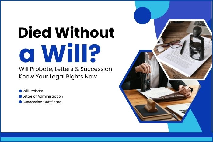 Died Without a Will? Know Your Legal Rights Now