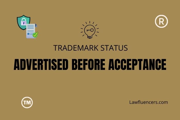 Advertised Before Acceptance Trademark Status