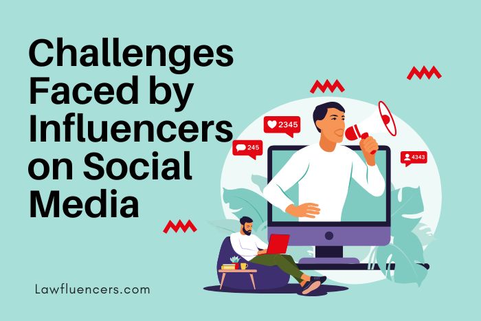 Challenges Faced by Influencers on Social Media