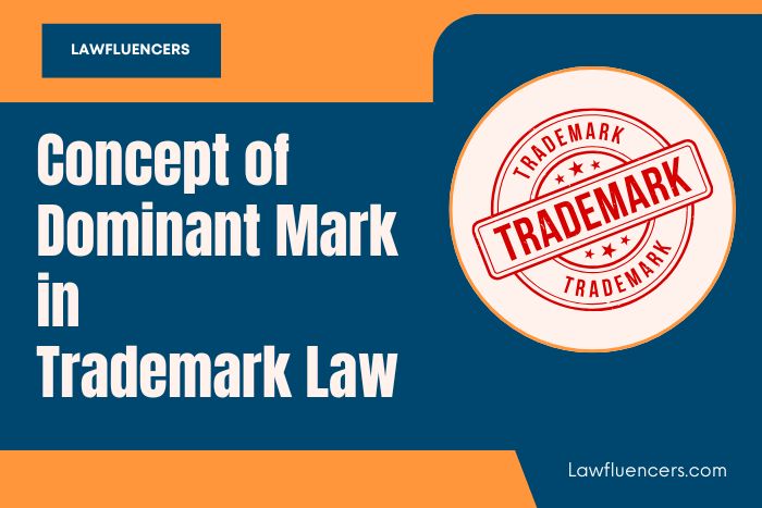 Concept of Dominant Mark in Trademark Law India