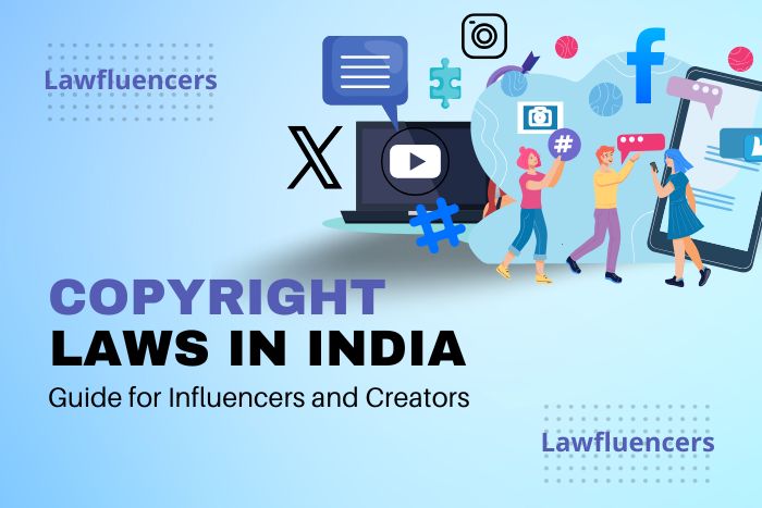 Copyright Laws in India – Legal Guide for Influencers
