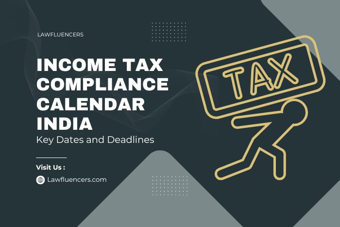 Income Tax Compliance Calendar India – Dates and Deadlines 2025