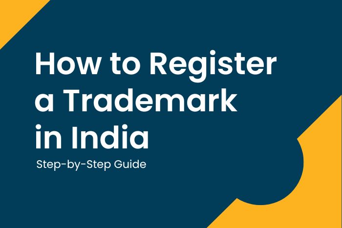 How to Register a Trademark in India | Step-by-Step Guide (2025)